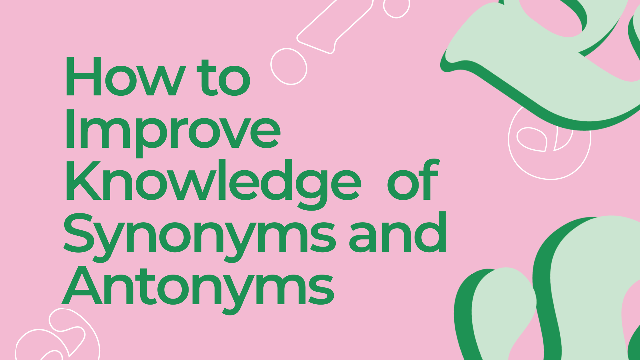 how-to-improve-knowledge-of-synonyms-and-antonyms-wordier